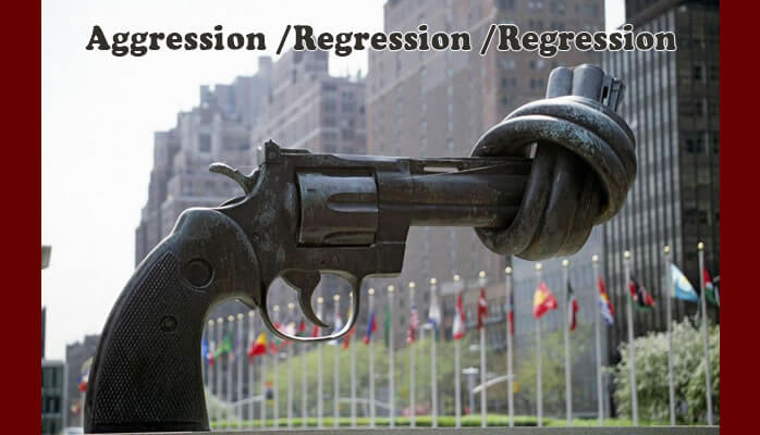 Aggression /Regression /Regression