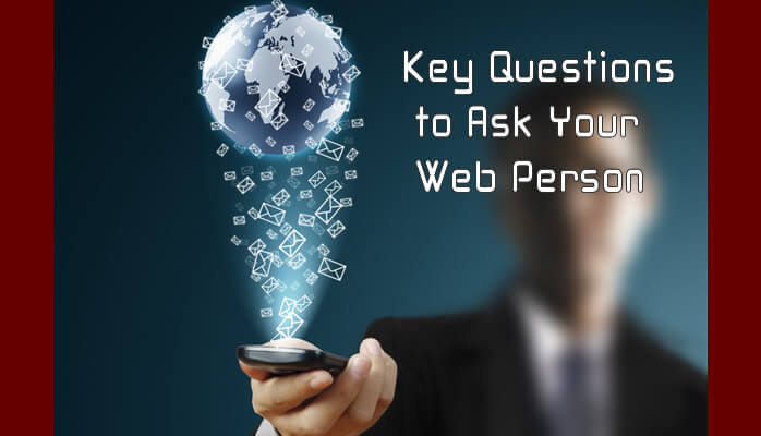Website Tips - Key Questions to Ask Your Web Person
